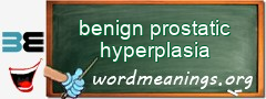 WordMeaning blackboard for benign prostatic hyperplasia